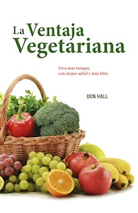 La ventaja vegetariana - Don Hall - E-Book
