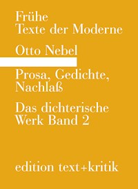Prosa, Gedichte, Nachlaß - Otto Nebel - E-Book