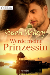 Werde meine Prinzessin - Susan Mallery - E-Book