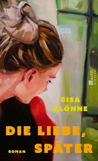 Die Liebe, später - Gisa Klönne - E-Book