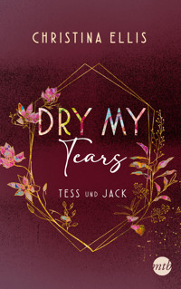 Dry my Tears - Christina Ellis - E-Book