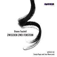 Zwischen zwei Fenstern - Dianne Touchell - Hörbuch