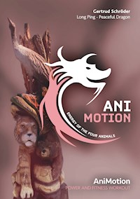AniMotion, Energy of the four animals - Gertrud Schröder - E-Book