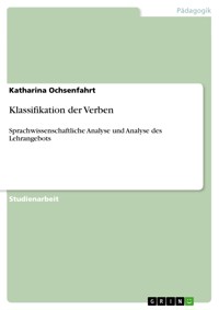 Klassifikation der Verben - Katharina Ochsenfahrt - E-Book
