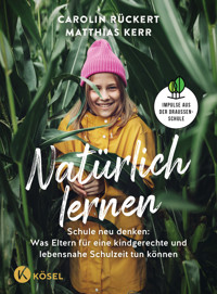 Natürlich lernen - Carolin Ruckert - E-Book