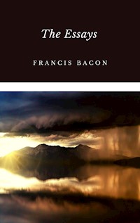 The Essays - Francis Bacon - E-Book