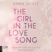 The Girl in the Love Song - Lost-Boys-Trilogie, Teil 1 (Ungekürzt) - Emma Scott - Hörbuch
