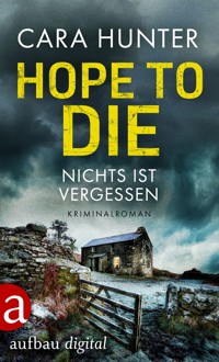 Hope to Die - Nichts ist vergessen - Cara Hunter - E-Book