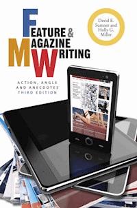 Feature and Magazine Writing - David E. Sumner - E-Book