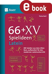 66 + XV Spielideen Latein - Florian Bartl - E-Book