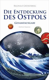 Die Entdeckung des Ostpols - Reginald Grünenberg - E-Book