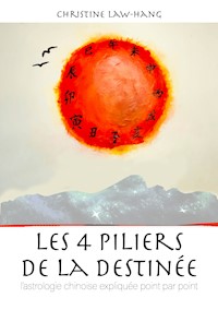 Les 4 piliers de la destinée - Christine Law-Hang - E-Book