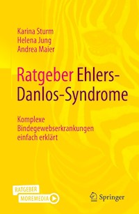 Ratgeber Ehlers-Danlos-Syndrome - Karina Sturm - E-Book