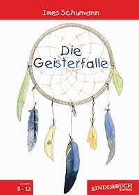 Die Geisterfalle - Ines Schumann - E-Book