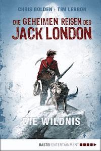 Die geheimen Reisen des Jack London - Christopher Golden - E-Book