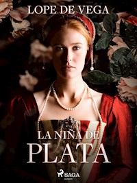 La niña de plata - Lope de Vega - E-Book