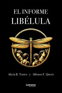 El informe libélula - Alicia B. Torres - E-Book