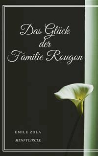 Das Gluck der Familie Rougon - Émile Zola - E-Book