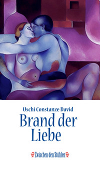 BRAND DER LIEBE - Uschi Constanze David - E-Book