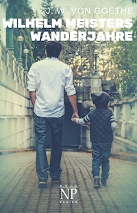 Wilhelm Meisters Wanderjahre - Johann Wolfgang von Goethe - E-Book