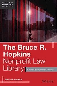 The Bruce R. Hopkins Nonprofit Law Library - Bruce R. Hopkins - E-Book