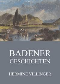 Badener Geschichten - Hermine Villinger - E-Book