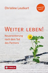 Weiter leben! - Christine Leutkart - E-Book