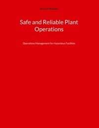 Safe and Reliable Plant Operations - Dietrich Roeben - E-Book