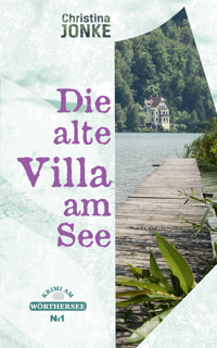 Die alte Villa am See - C. H. Jon - E-Book