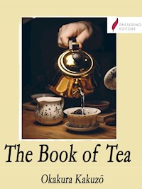 The Book of Tea - Kakuzo Okakura - E-Book