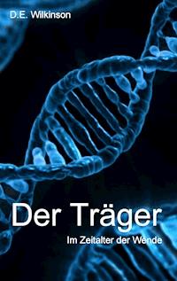 Der Träger - D.E. Wilkinson - E-Book