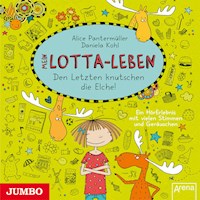 Mein Lotta-Leben. Den Letzten knutschen die Elche! [Band 6] - Alice Pantermüller - Hörbuch