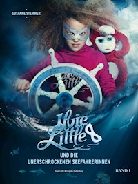 Ilvie Little und die unerschrockenen Seefahrerinnen, Band 1 - Susanne Stemmer - E-Book
