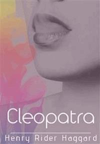 Cleopatra - Henry Rider Haggard - E-Book