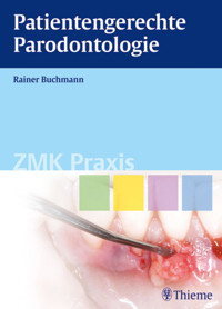 Patientengerechte Parodontologie - Rainer Buchmann - E-Book