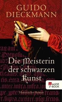 Die Meisterin der schwarzen Kunst - Guido Dieckmann - E-Book