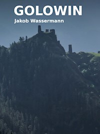Golowin - Jakob Wassermann - E-Book