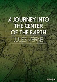 A Journey into the Center of the Earth - Jules Verne - E-Book