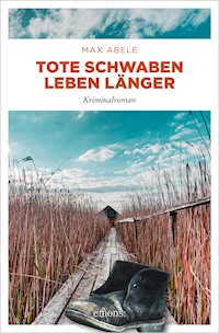 Tote Schwaben leben länger - Max Abele - E-Book