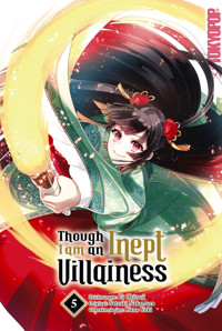 Though I am an Inept Villainess, Band 05 - Satsuki Nakamura - E-Book
