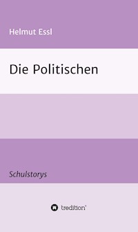 Die Politischen - Helmut Essl - E-Book
