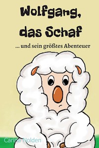 Wolfgang, das Schaf - Carina Nolden - E-Book