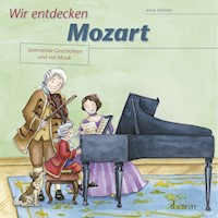 Wir entdecken Mozart - Anna Schieren - Hörbuch