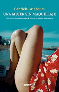 Una mujer sin maquillaje - Gabriela Grinbaum - E-Book