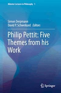 Philip Pettit: Five Themes from his Work -  - E-Book