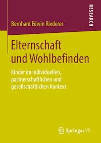 Elternschaft und Wohlbefinden - Bernhard Edwin Riederer - E-Book