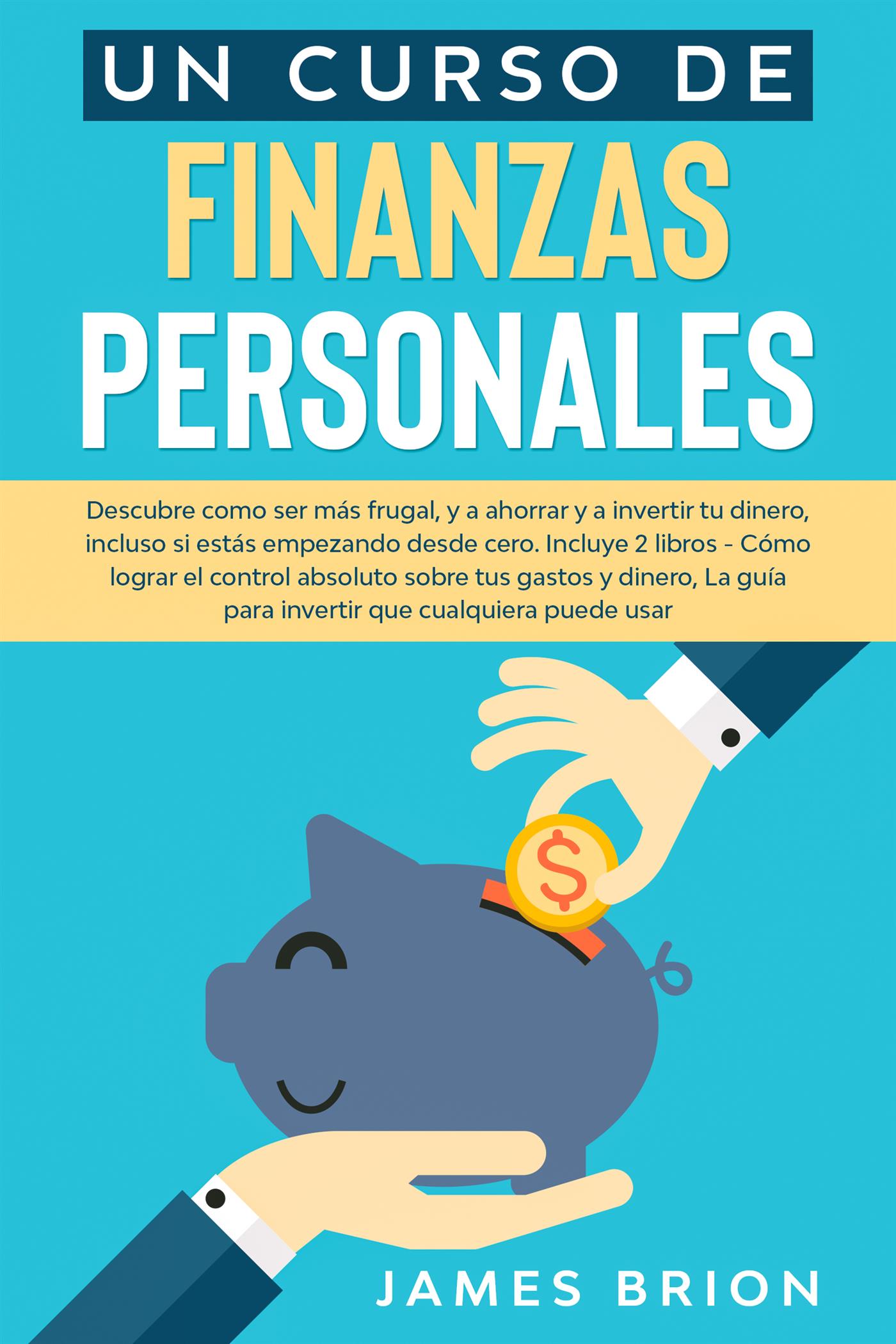 Un curso de finanzas personales - James Brion - E-Book