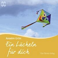 Ein Lächeln für dich - Anselm Grün - Hörbuch