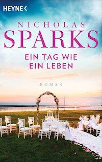 Ein Tag wie ein Leben - Nicholas Sparks - E-Book