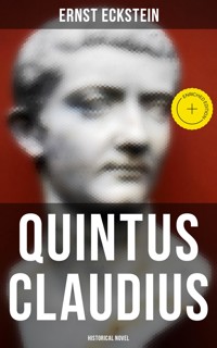 Quintus Claudius (Historical Novel) - Ernst Eckstein - E-Book